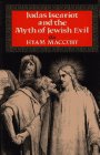 Judas Iscariot and the Myth of Jewish Evil:  Buy at amazon.com!