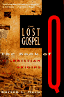 The Lost Gospel: The Book of Q & Christian Origins: Buy at amazon.com!